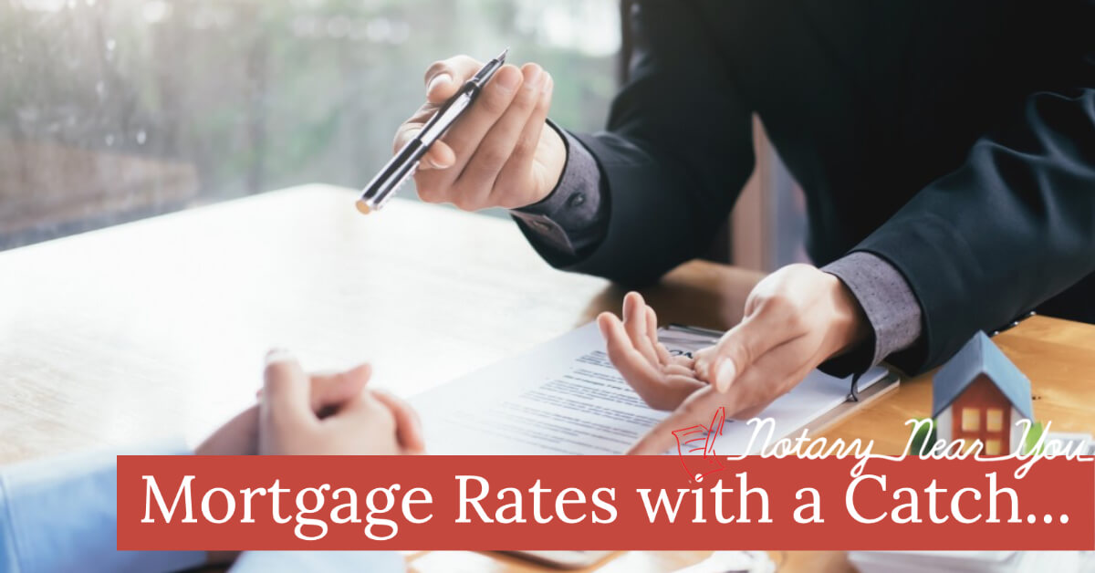 Have You Heard about 1.99% Mortgage Rates? There’s a Catch!