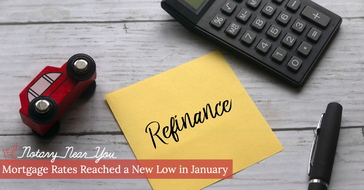 Interest rates reached a new low in January, resulting in Increased Refinance Mortgage Activity